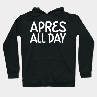 Apres Funny Skiing Snowboarding Winter Hoodie